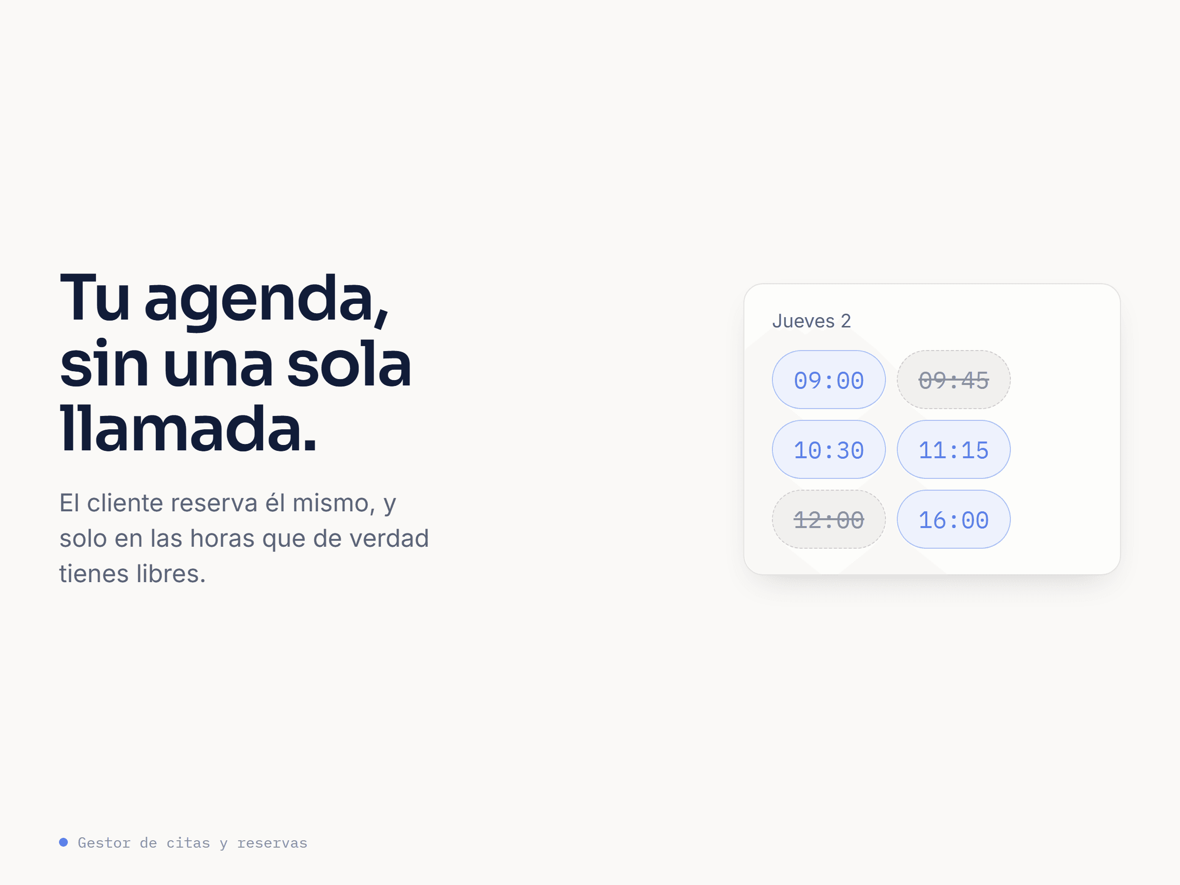 El cliente solo ve las horas que de verdad tienes libres: las cogidas salen tachadas.